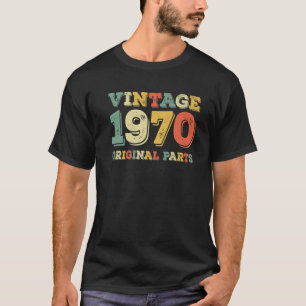 51 Year Old Gifts Born In 1970 Original Parts 51St T-Shirt