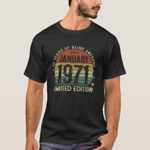 51 Year Old Gifts January 1971 Limited Edition 51T T-Shirt