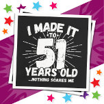 51 Year Old Sarcastic Meme Funny 51st Birthday Napkin<br><div class="desc">This funny 51st birthday design makes a great sarcastic humour joke or novelty gag gift for a 51 year old birthday theme or surprise 51st birthday party! Features 'I Made it to 51 Years Old... Nothing Scares Me' funny 51st birthday meme that will get lots of laughs from family, friends,...</div>