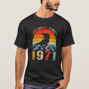 51 Years Old Awesome Since 1971 Dinosaur 51Th Birt T-Shirt