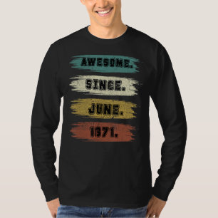 51 Years Old Awesome Since June 1971 51th Birthda T-Shirt