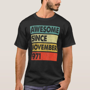 51 Years Old Awesome Since November 1971 51st Bir T-Shirt