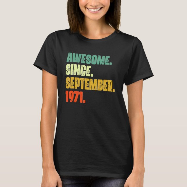 51 Years Old  Awesome Since September 1971 51st 5 T-Shirt (Front)
