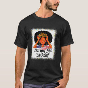 51 Years Old Black Melanin Women Girl It's My 51St T-Shirt