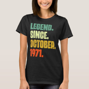 51 Years Old Legend Since October 1971 51st Birth T-Shirt
