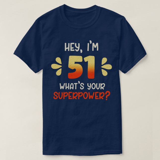 51st Birthday 3 T-Shirt (Design Front)