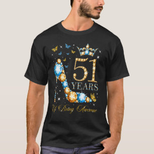 51st Birthday 51 Years Of Being Awesome 51 Years O T-Shirt