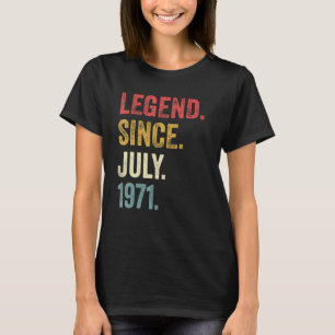 51st Birthday  51 Years Old Legend Since July 1971 T-Shirt