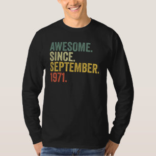 51st Birthday Awesome Since September 1971 51 Year T-Shirt