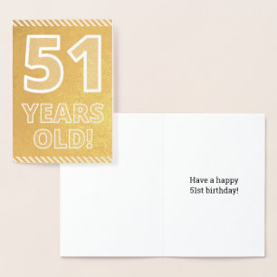 51st Birthday: Bold "51 YEARS OLD!" Gold Foil Card