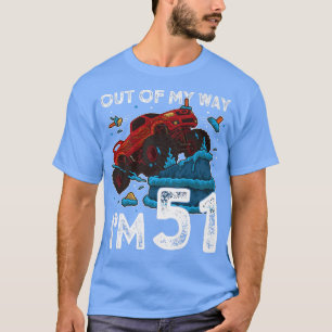 51st Birthday Boy Monster Truck Out Of My Way I'm T-Shirt
