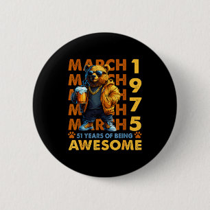 51st birthday cool bear march 1975 vintage 51 year 6 cm round badge