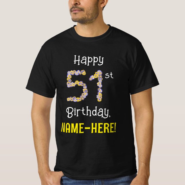 51st Birthday: Floral Flowers Number “51” + Name T-Shirt (Front)
