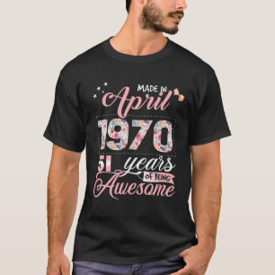 51St Birthday Floral Gift For Womens Born In April T-Shirt