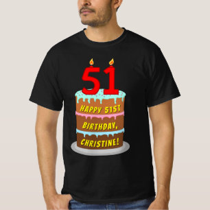 51st Birthday — Fun Cake & Candles, w/ Custom Name T-Shirt