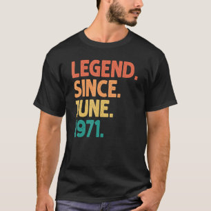 51st Birthday Legend Since June 1971 51 Years Old  T-Shirt