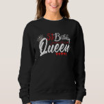 51st Birthday Queen 51 Year Old Funny 51st Women B Sweatshirt<br><div class="desc">51st Birthday Queen 51 Year Old Funny 51st Women Birthday</div>