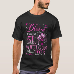51st Birthday Queen Blessed by God 51 Fabulous Sin T-Shirt