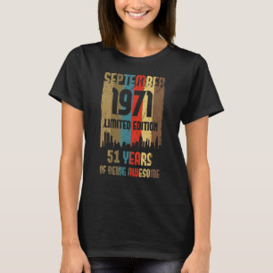 51st Present Vintage September 1971 51 Years Old T-Shirt