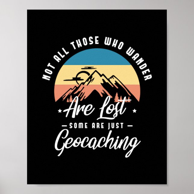 52.Not All Those Who Wander Are Lost Some Are Just Poster (Front)