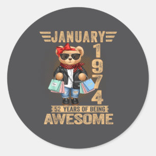 52 Year Old January 1974 Teddy Bear 52nd Birthday  Classic Round Sticker