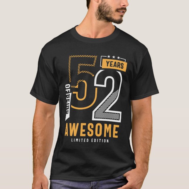 52 Years Of Being Awesome 52nd Birthday T-Shirt (Front)