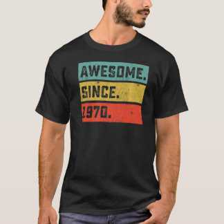 52nd Birthday  Awesome Since 1970 52 Years Old T-Shirt