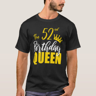 52nd Birthday Queen Happy Birthday Party Bday Fami T-Shirt