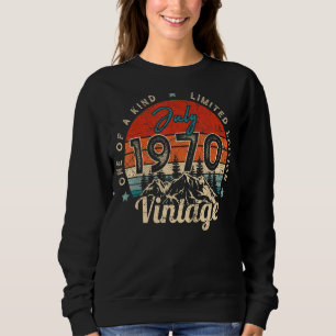 52nd Birthday Vintage July 1970 One Of A Kind Sweatshirt