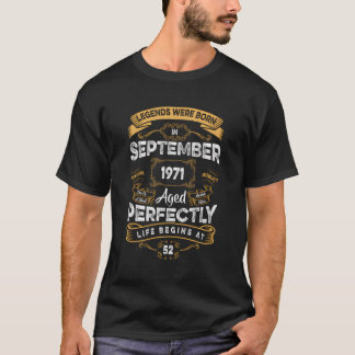 52Th Birthday Legends Were Born In September 1971 T-Shirt