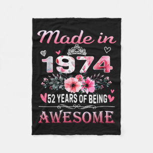 52th Birthday Made In 1974 52 Years Of Being Aweso Fleece Blanket