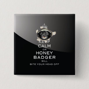 [53] Keep Calm or Honey Badger… 15 Cm Square Badge