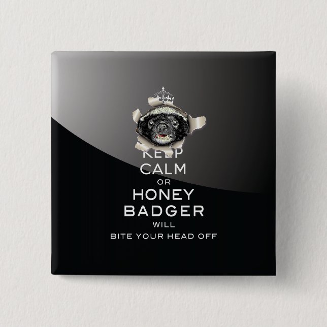 [53] Keep Calm or Honey Badger… 15 Cm Square Badge (Front)