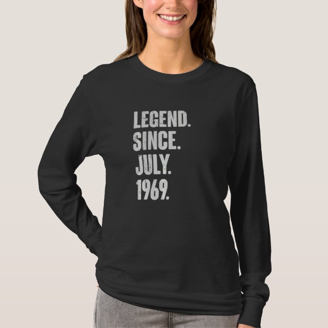 53 Year Old  53rd Birthday  Legend Since July 1969 T-Shirt (Front)