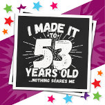 53 Year Old Sarcastic Meme Funny 53rd Birthday Napkin<br><div class="desc">This funny 53rd birthday design makes a great sarcastic humour joke or novelty gag gift for a 53 year old birthday theme or surprise 53rd birthday party! Features 'I Made it to 53 Years Old... Nothing Scares Me' funny 53rd birthday meme that will get lots of laughs from family, friends,...</div>