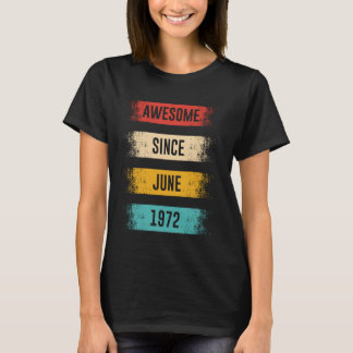 53 Years Old Awesome Since June 1972 53rd Birthday T-Shirt