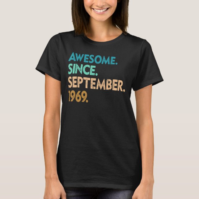 53 Years Old  Awesome Since September 1969 53rd 2 T-Shirt (Front)