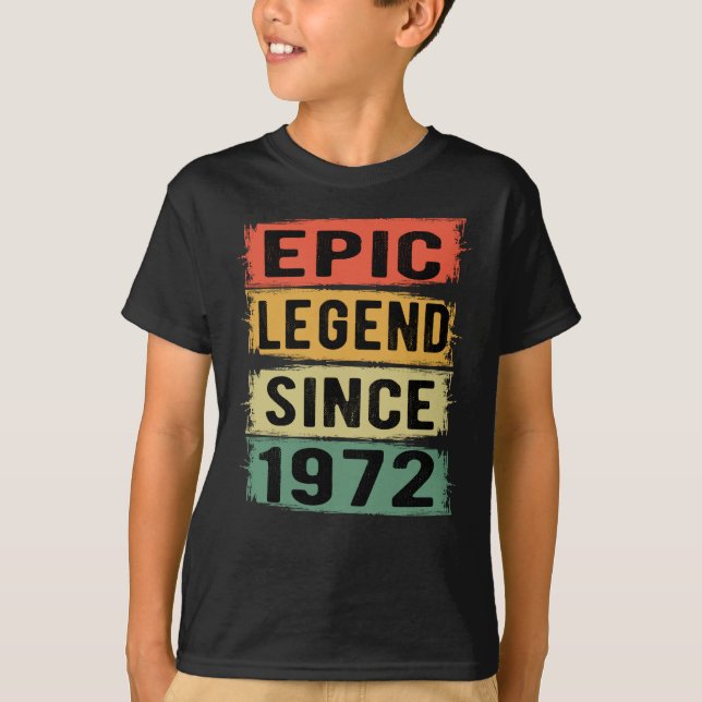 53 Years Old Bday 1972 Epic Legend 53rd Birthday T-Shirt (Front)