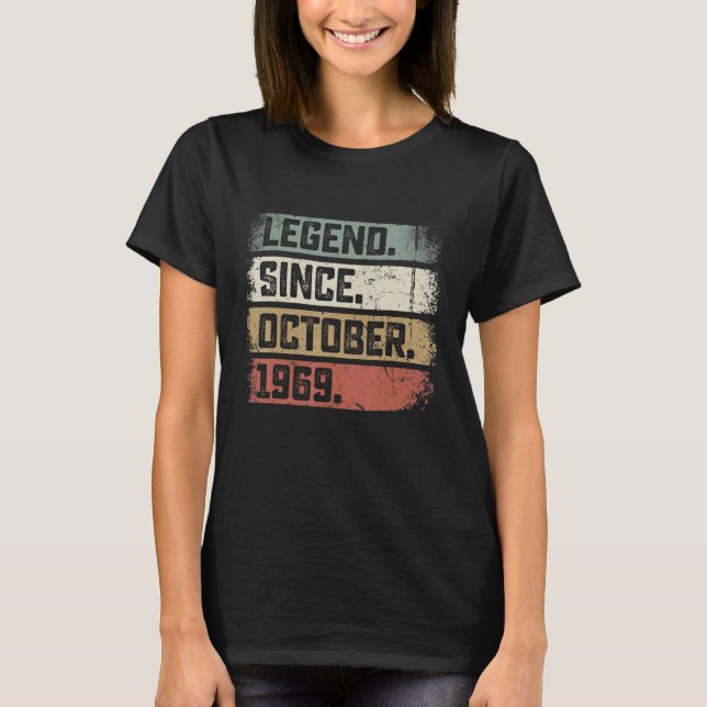 53 Years Old  Legend Since October 1969 53rd Birth T-Shirt (Front)