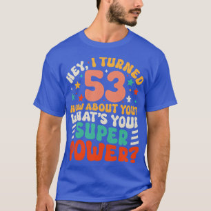 53rd Birthday 4 T-Shirt