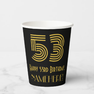 53rd Birthday: Art Deco Inspired Look “53” & Name Paper Cups