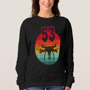 53rd Birthday I Retro Remote Control Drones With C Sweatshirt