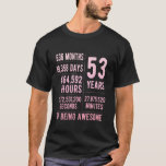 53rd Birthday Men Women Funny 53 Years Old T-Shirt<br><div class="desc">53rd Birthday Men Women Funny 53 Years Old</div>