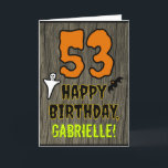 53rd Birthday: Spooky Halloween Theme, Custom Name Card<br><div class="desc">The front of this scary and spooky Halloween birthday themed greeting card design features a large number "53" and the message "HAPPY BIRTHDAY, ", plus a personalized name. There are also depictions of a ghost and a bat on the front. The inside features a personalized birthday greeting message, or could...</div>