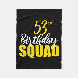 53rd Happy Birthday Squad Party Bday Family Group  Fleece Blanket