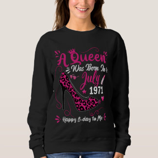 53th Birthday High Heel A Queen Was Born In July 1 Sweatshirt