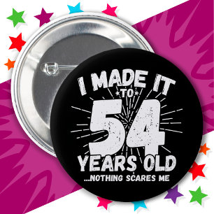 54 Year Old Sarcastic Meme Funny 54th Birthday 6 Cm Round Badge