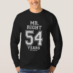 54 Years Being Mr Right Funny Couples Anniversary T-Shirt