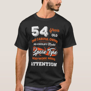 54 Years Old One Careful Owner 54th Birthday   T-Shirt
