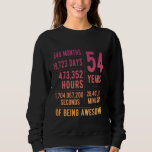 54th Birthday Men Women Funny 54 Years Old Sweatshirt<br><div class="desc">54th Birthday Men Women Funny 54 Years Old</div>